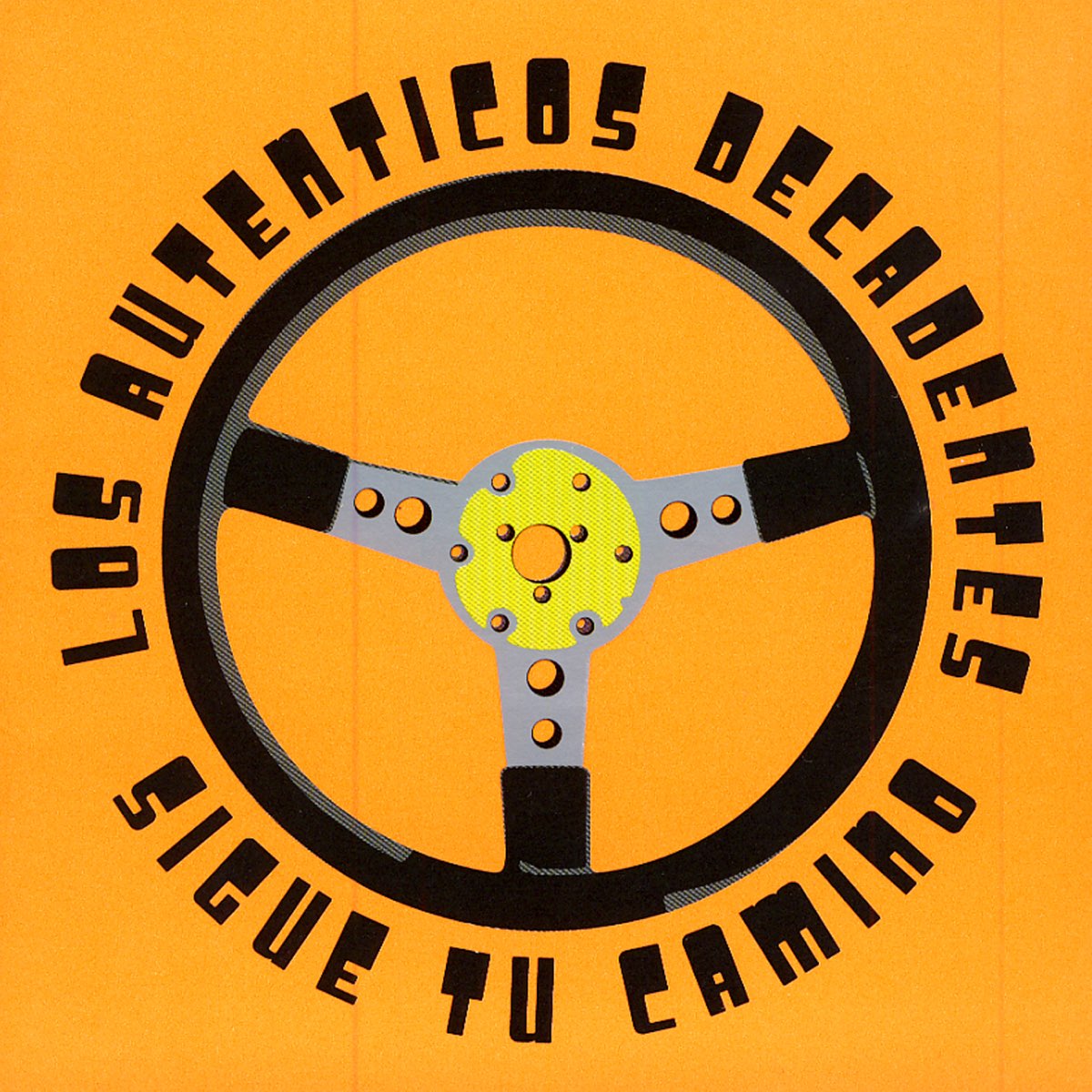Los Auténticos Decadentes - Sigue Tu Camino