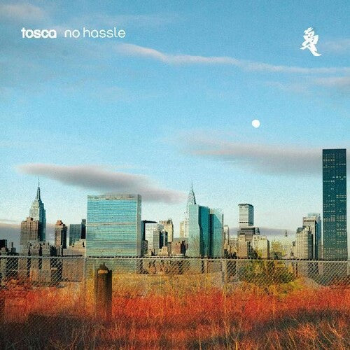 Tosca - No Hassle (Deluxe Edition, 15th Anniversary, reissue)
