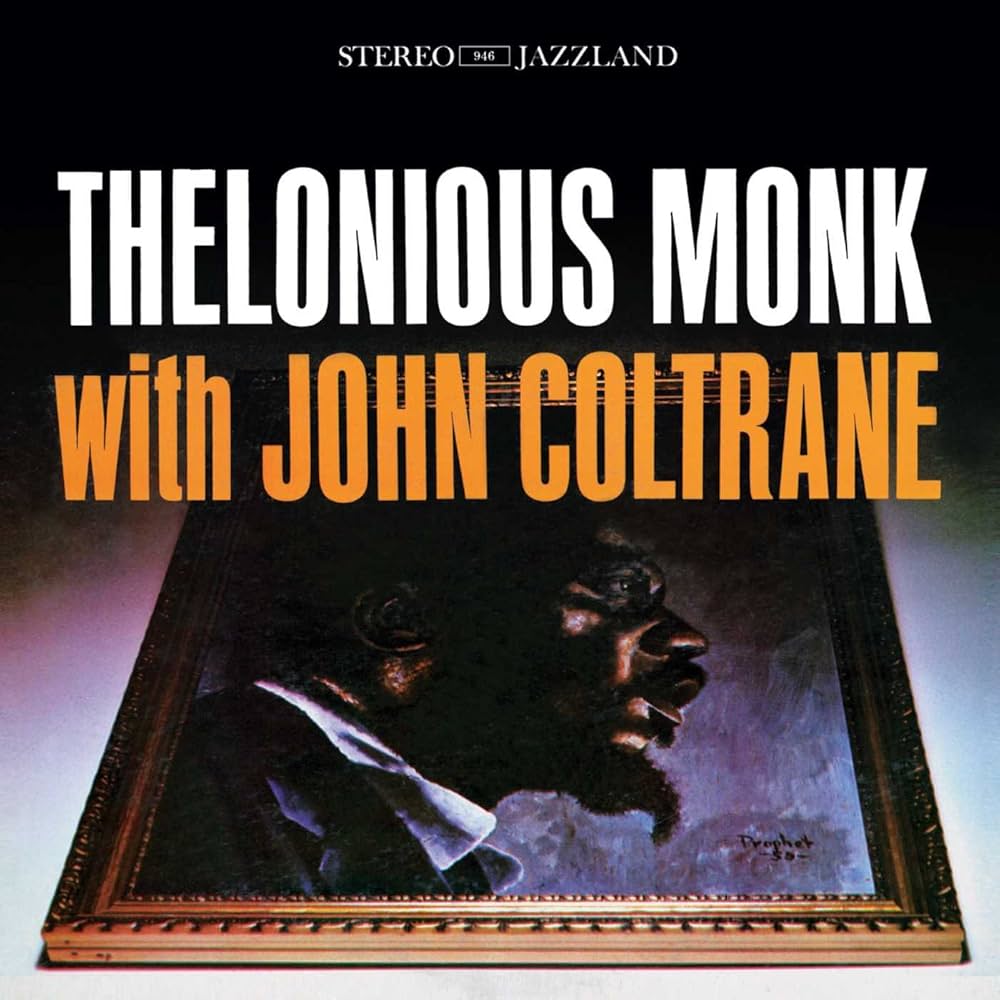 Thelonious Monk & John Coltrane - Thelonious Monk with John Coltrane