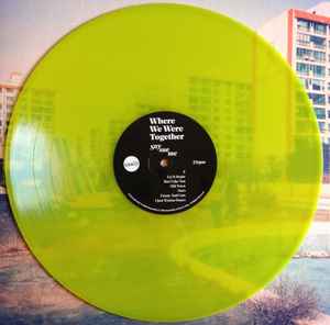 Say Sue Me - Where We Were Together (Yellow Vinyl)