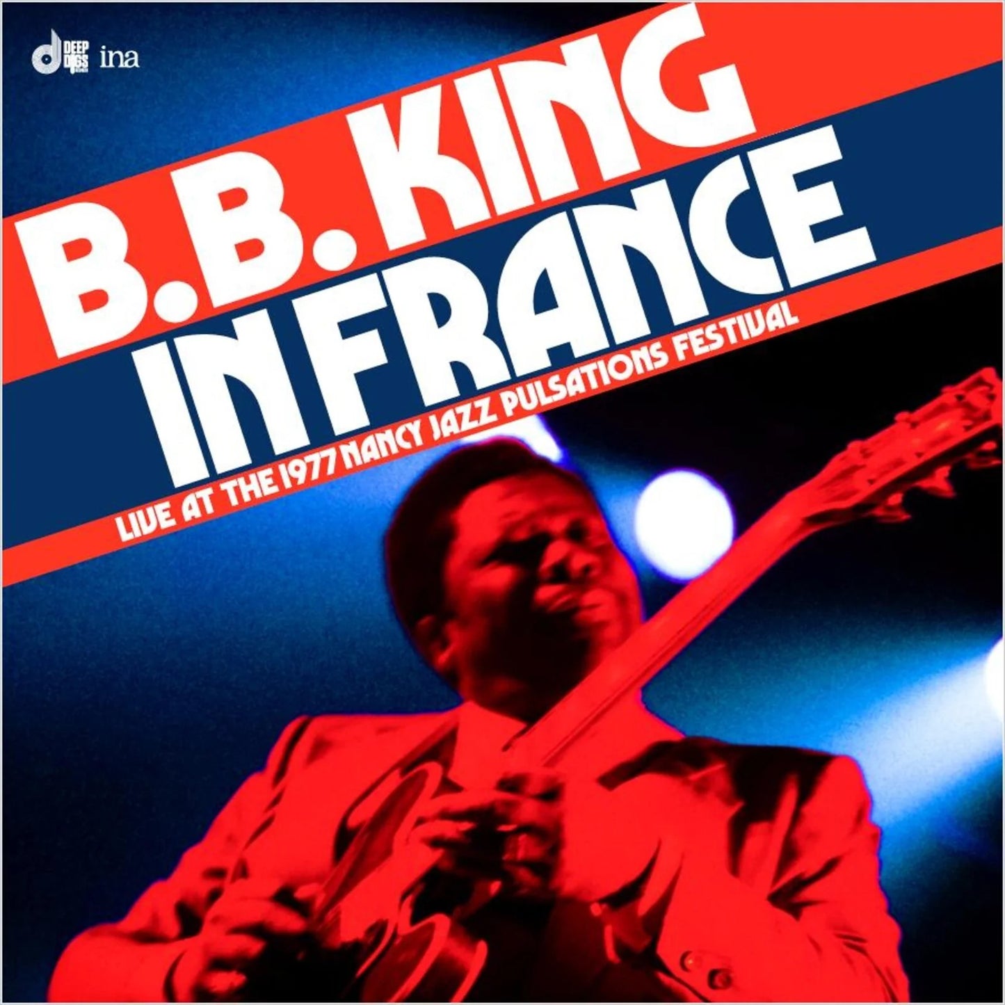 B.B. King - In France Live at the 1977 Nancy Jazz Pulsations Festival (RSD Black Friday 2024)