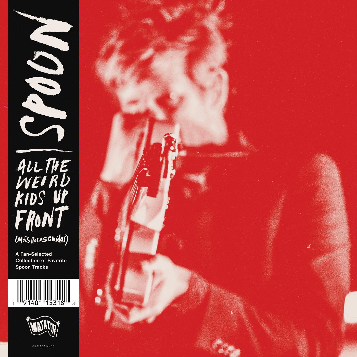 SPOON - ALL THE WEIRD KIDS UP FRONT (MAS ROLAS CHIDAS) (RSD)