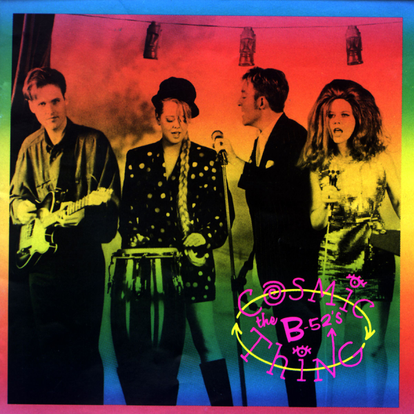 The B-52's / Cosmic Thing