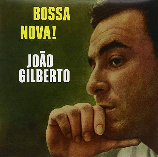 Joao Gilberto - Bossa Nova!