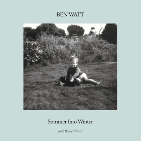 RSD Ben Watt Robert with Robert Wyatt - Summer into Winter