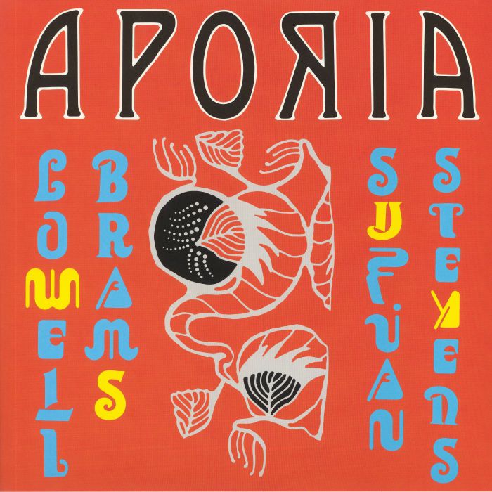 Sufjan Stevens & Lowell Brams / Aporia