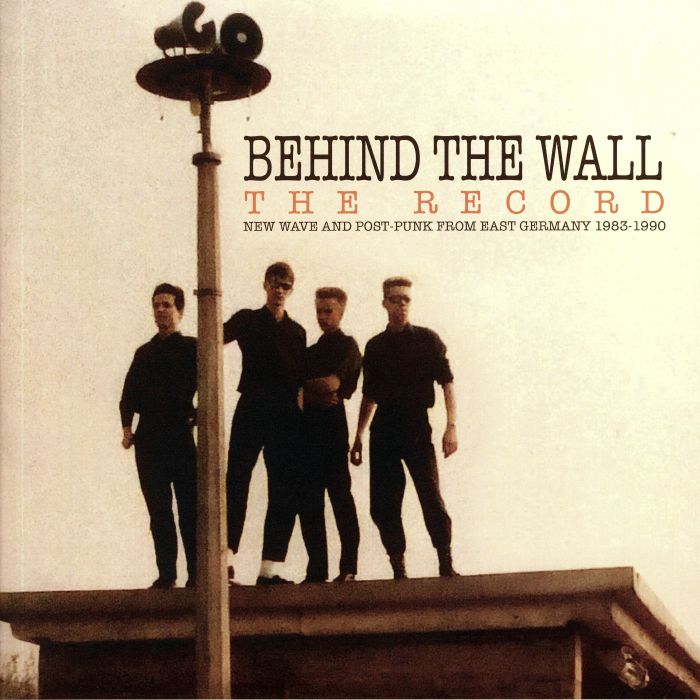 RSD Behind the Wall: The Records (New Wave and Post-Punk From East Germany 1983-1900)