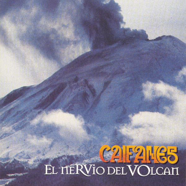 Caifanes - El Nervio del Volcan