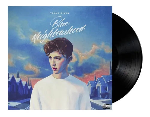 Troye Sivan - Blue Neighbourhood
