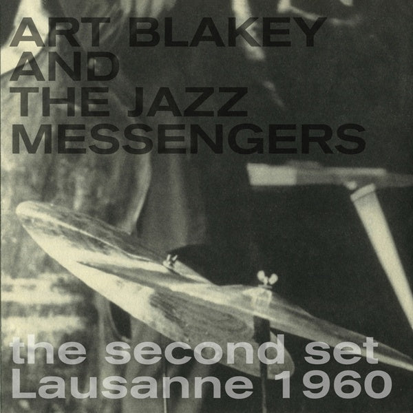 Art Blake and the Jazz Messengers - The Second Set Lausanne 1960