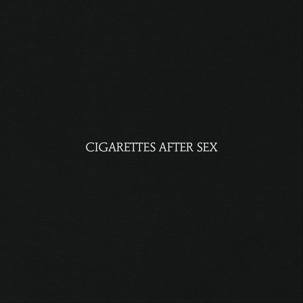 Cigarettes After Sex – Cigarettes After Sex