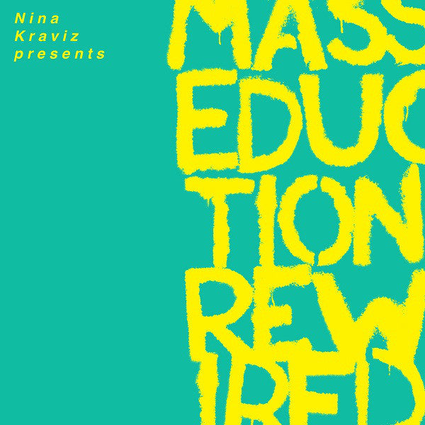 Nina Kraviz - Mass Education Rewired