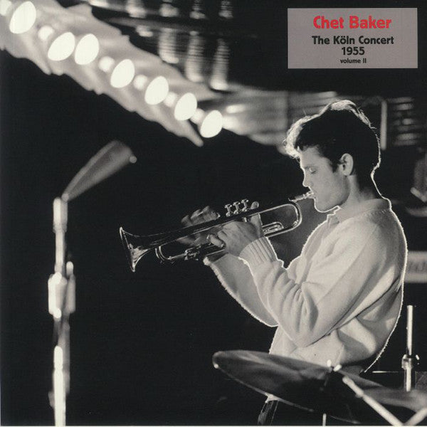 Chet Baker – The Köln Concert 1955 Volume II