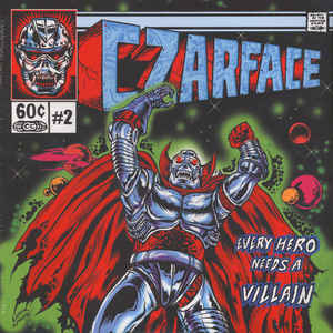 Czarface – Every Hero Needs A Villain