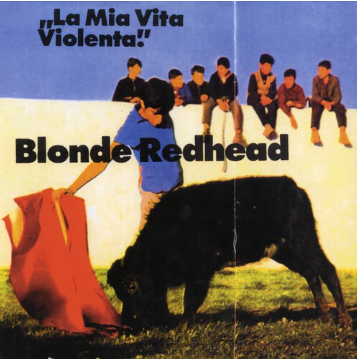 Blonde Redhead - La Mia Vita Violenta