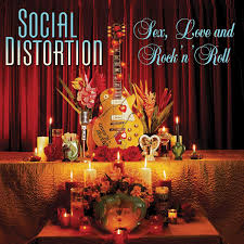 Social Distorsion - Sex, Love And Rock' n' Roll