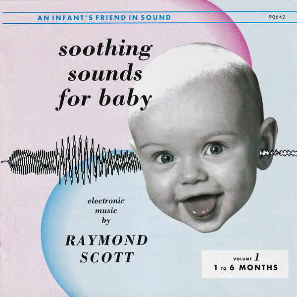 Raymond Scott – Soothing Sounds For Baby