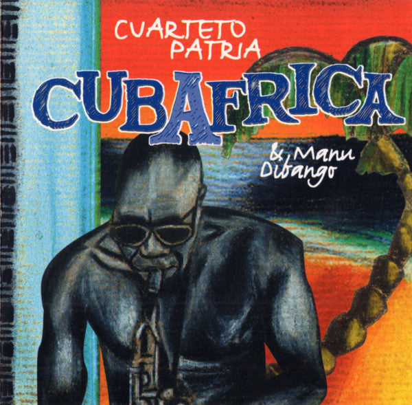 EL CUARTETO PATRIA & MANU DIBANGO - CUBAFRICA (RSD)