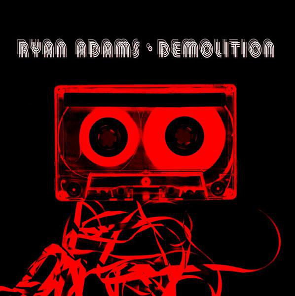 Ryan Adams - Demolition