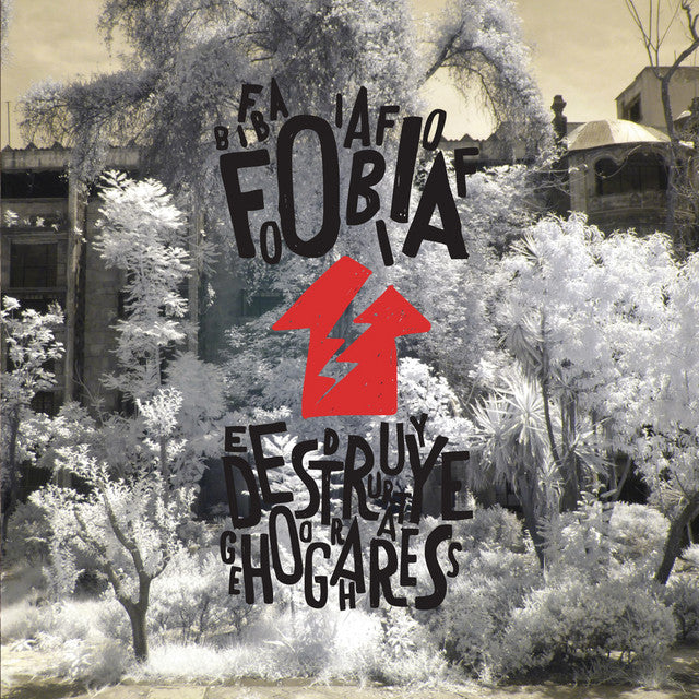 FOBIA - DESTRUYE HOGARES