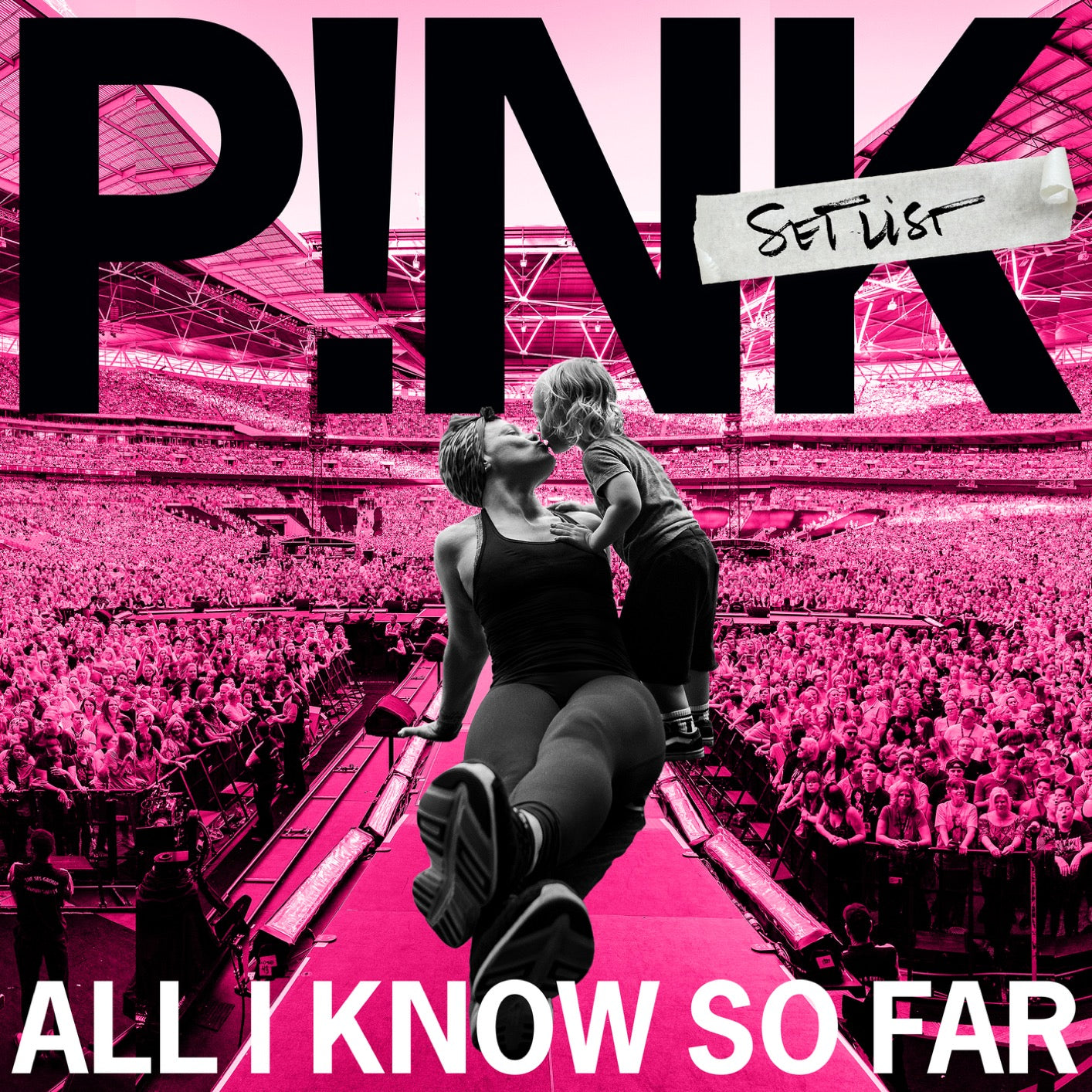 P!NK - All I Know So Far: Setlist