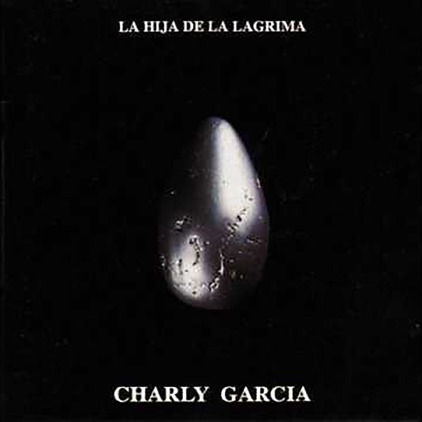 Charly Garcia – La Hija De La Lágrima