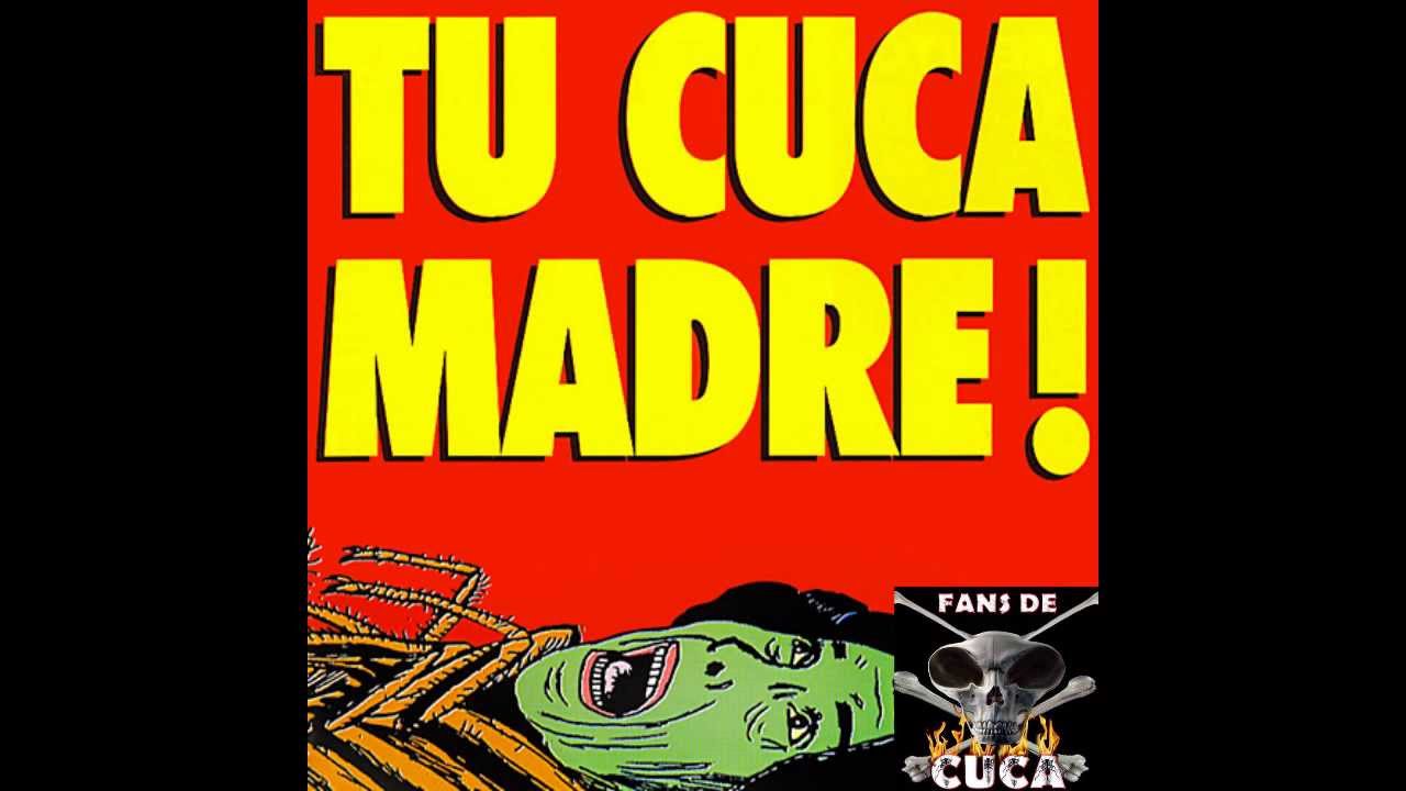 Cuca - Tu Cuca Madre Ataca De Nuevo