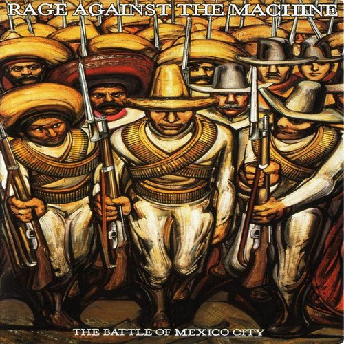 Rage Against The Machine - The Battle Of Mexico City