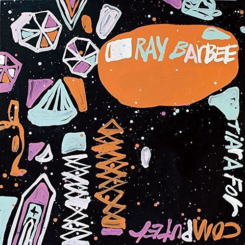 Ray Barbee - Tiara For Computer