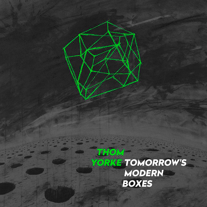 Thom Yorke - Tomorrow’s Modern Boxes