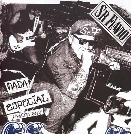 Sr. Flavio - Nada Especial