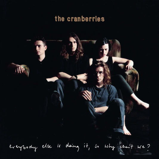 The Cranberries - Everybody Else Is Doing It So Why Can't We