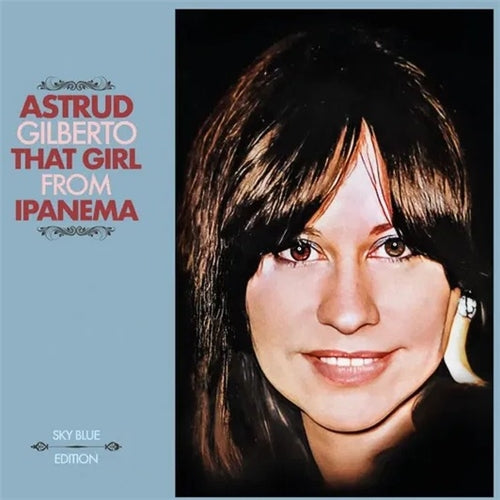 Astrud Gilberto - That Girl From Ipanema (Sky Blue Vinyl) [Record Store Day 2025]