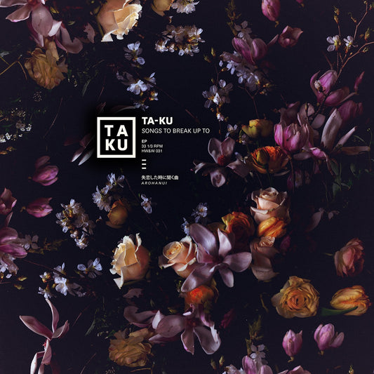Taku - Songs To Break Up To