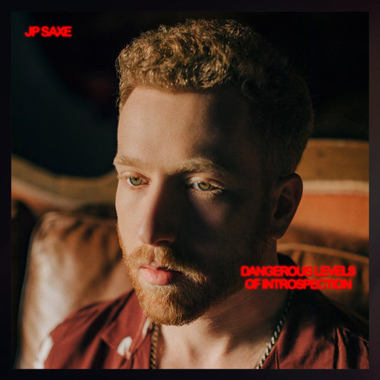 JP Saxe - Dangerous Levels of Introspection
