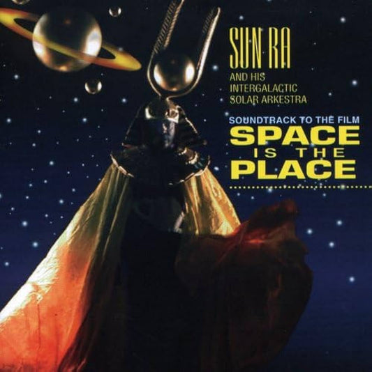 Sun Ra - Space Is The Place