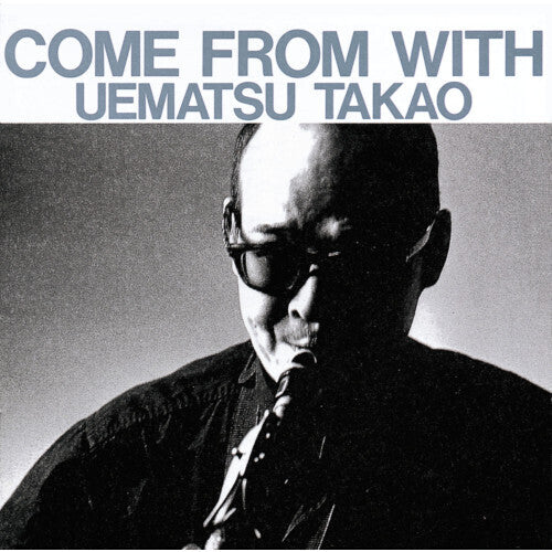 Takao Uematsu - Come From With (Japanese import)