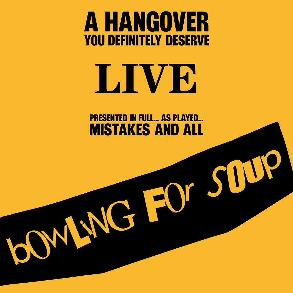 Bowling for Soup - A Hangover You Definitely Deserve (Live) (Opaque Yellow Vinyl)