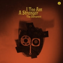 Sorcerers - I Too Am A Stranger