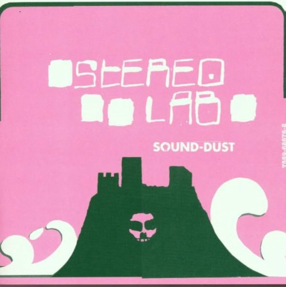Stereolab - Sound-Dust