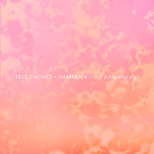 Yellowcard x Hammock - A Hopeful Sign (Pastel Pink Vinyl)