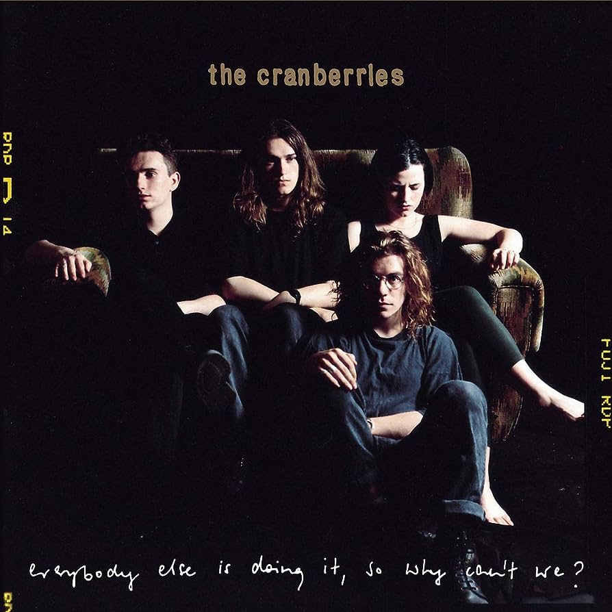The Cranberries - Everybody Else Is Doing It, So Why Can't We? (25th Anniversary, remastered)