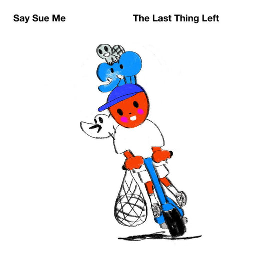 Say Sue Me - The Last Thing Left (Curacao Blue Vinyl)