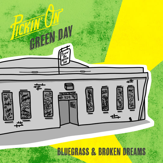 Pickin' On – Pickin' On Green Day: Bluegrass and Broken Dreams (Toxic Green Vinyl)