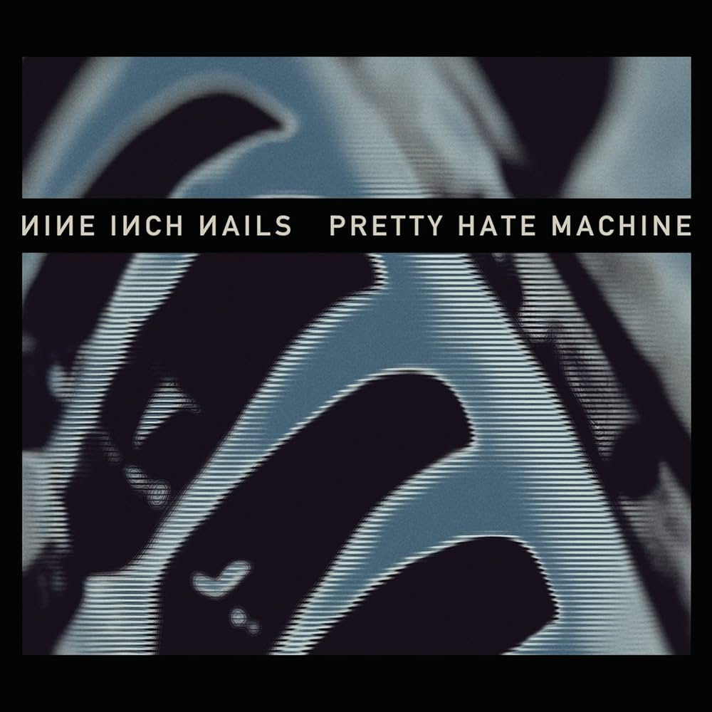 Nine Inch Nails - Pretty Hate Machine (2010 Remaster)