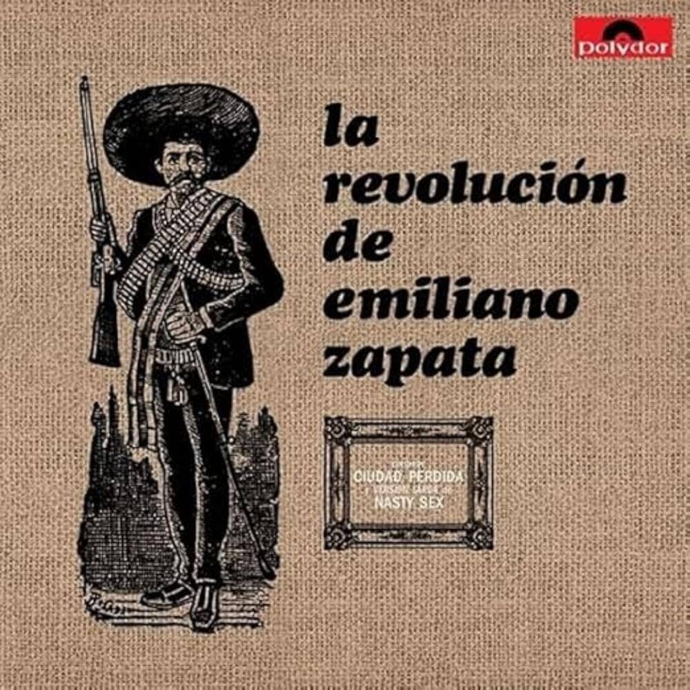 La Revolucion De Emilano Zapata - La Revolucion De Emilano Zapata