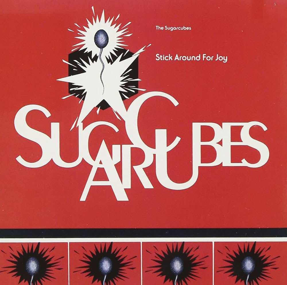 The Sugarcubes (feat. Bjork) - Stick Around For Joy