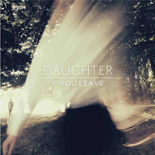 Daughter - If You Leave (LP+CD)