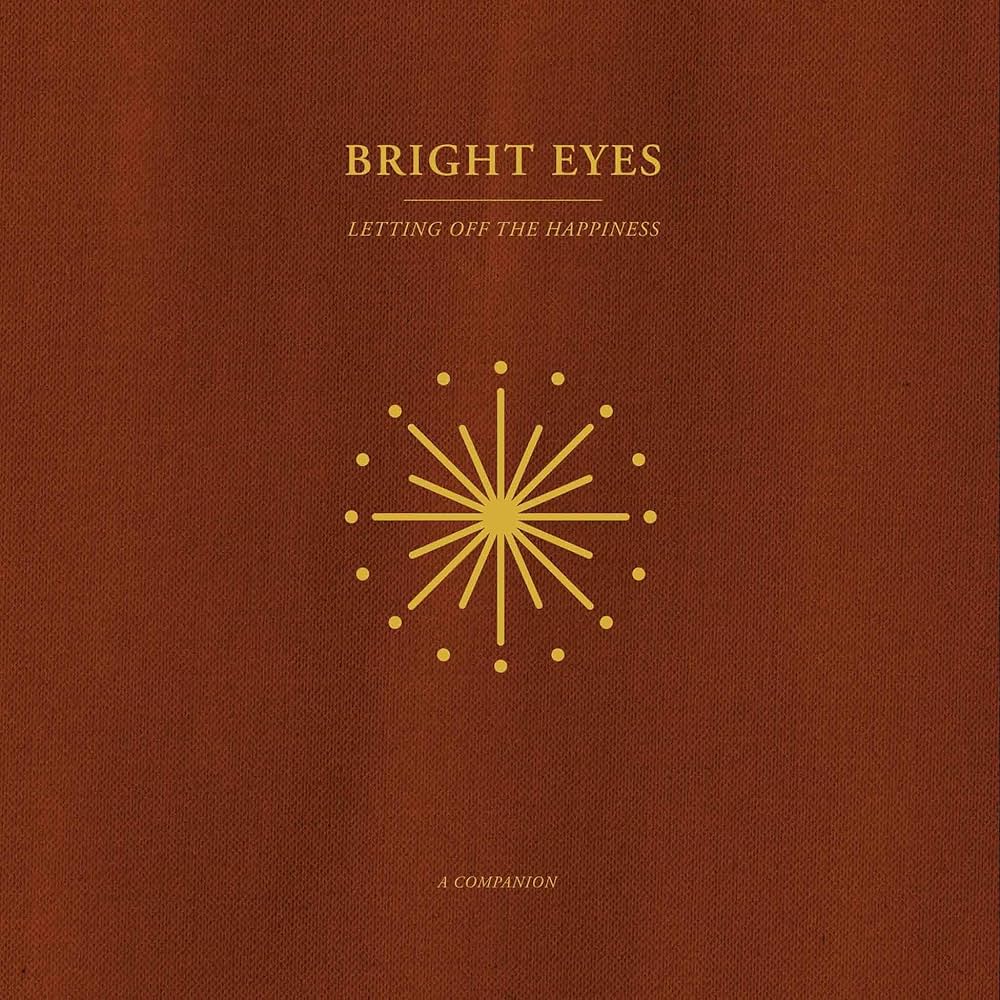 Bright Eyes - Letting Off The Happiness: A Companion (Opaque Gold Vinyl)
