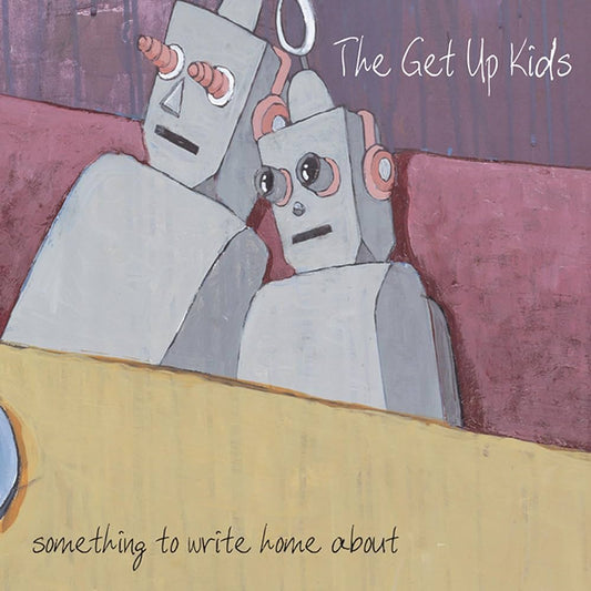 The Get Up Kids - Something to Write Home About